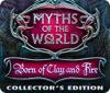 Myths of the World: Born of Clay and Fire Collector's Edition játék