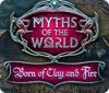 Myths of the World: Born of Clay and Fire játék