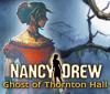 Nancy Drew: Ghost of Thornton Hall játék