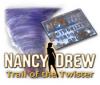 Nancy Drew: Trail of the Twister játék