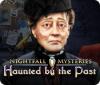 Nightfall Mysteries: Haunted by the Past játék