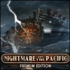 Nightmare on the Pacific Premium Edition játék