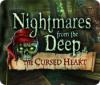 Nightmares from the Deep: The Cursed Heart játék