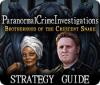 Paranormal Crime Investigations: Brotherhood of the Crescent Snake Strategy Guide játék