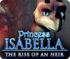 Princess Isabella: The Rise of an Heir játék