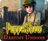 PuppetShow: Destiny Undone játék