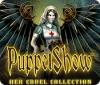 PuppetShow: Her Cruel Collection játék