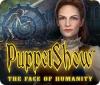 PuppetShow: The Face of Humanity játék