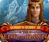 Queen's Quest III: End of Dawn játék