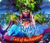 Reflections of Life: Call of the Ancestors játék