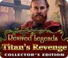 Revived Legends: Titan's Revenge Collector's Edition játék