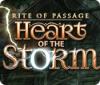 Rite of Passage: Heart of the Storm játék