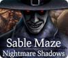 Sable Maze: Nightmare Shadows játék