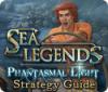 Sea Legends: Phantasmal Light Strategy Guide játék