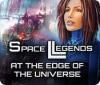 Space Legends: At the Edge of the Universe játék