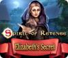 Spirit of Revenge: Elizabeth's Secret játék