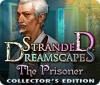 Stranded Dreamscapes: The Prisoner Collector's Edition játék