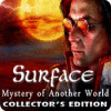 Surface: Mystery of Another World Collector's Edition játék