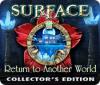 Surface: Return to Another World Collector's Edition játék