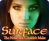 Surface: The Noise She Couldn't Make játék