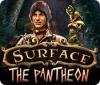 Surface: The Pantheon játék