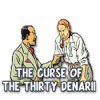 The Curse of the Thirty Denarii játék