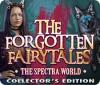 The Forgotten Fairy Tales: The Spectra World Collector's Edition játék