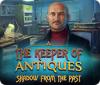 The Keeper of Antiques: Shadows From the Past játék