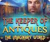 The Keeper of Antiques: The Imaginary World játék