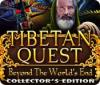 Tibetan Quest: Beyond the World's End Collector's Edition játék