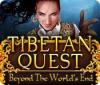 Tibetan Quest: Beyond the World's End játék