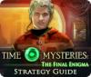 Time Mysteries: The Final Enigma Strategy Guide játék