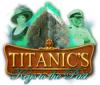 Titanic's Keys to the Past játék