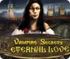 Vampire Secrets: Eternal Love játék