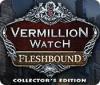 Vermillion Watch: Fleshbound Collector's Edition játék