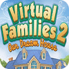 Virtual Families 2: Our Dream House játék