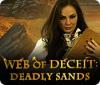 Web of Deceit: Deadly Sands játék