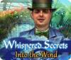 Whispered Secrets: Into the Wind játék