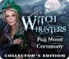 Witch Hunters: Full Moon Ceremony Collector's Edition játék